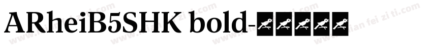 ARheiB5SHK bold字体转换